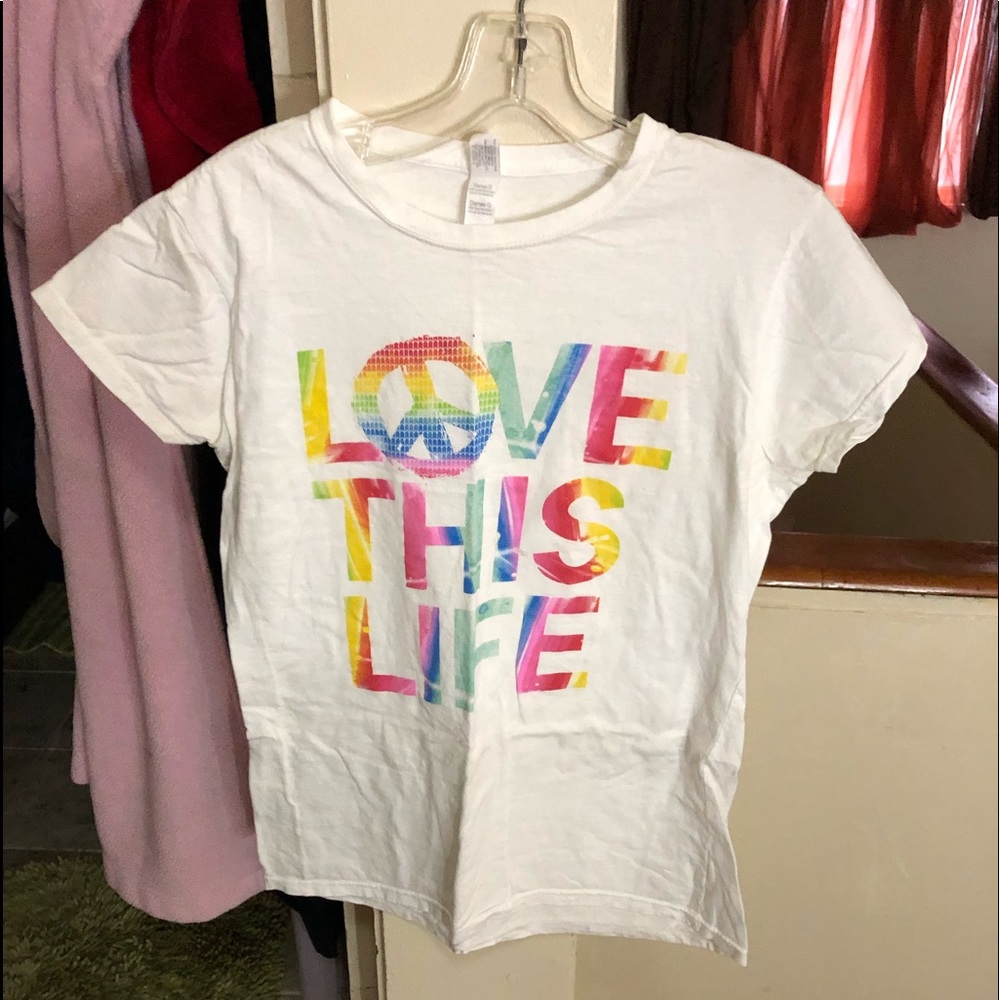 Love this life T-shirt